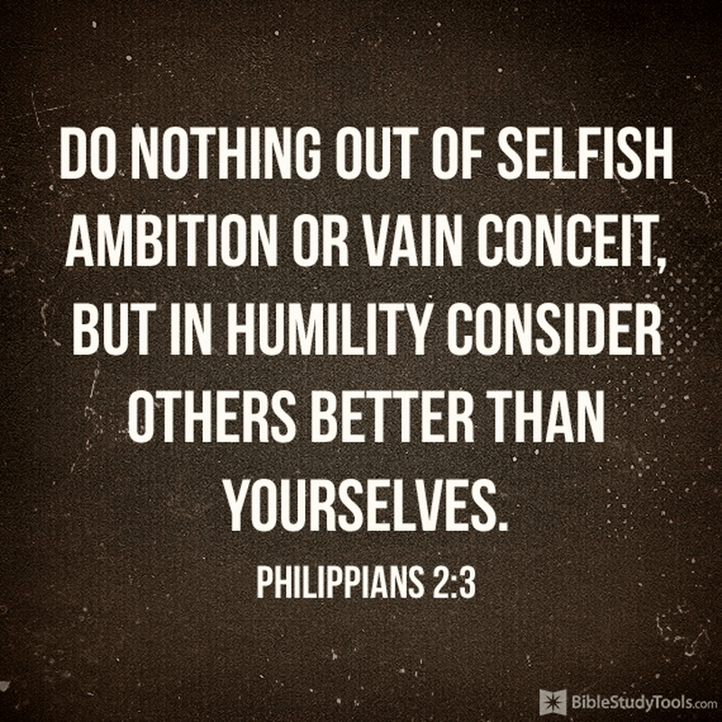 Do Nothing Out Of Selfish Ambition